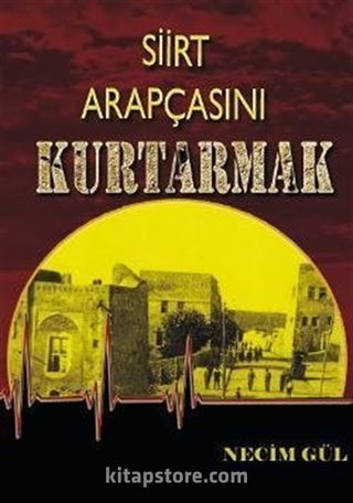 Siirt Arapçasını Kurtarmak