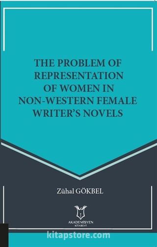 The Problem Of Representation Of Women In Non-Western Female Writer's Novels