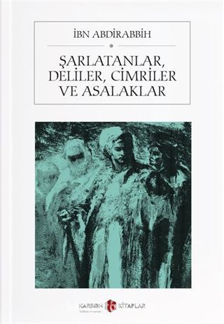 Şarlatanlar, Deliler, Cimriler ve Asalaklar