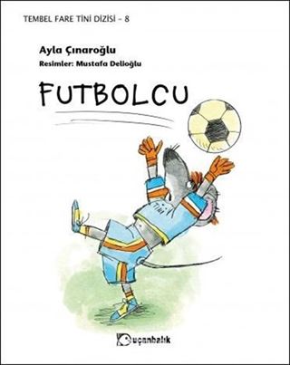 Futbolcu / Tembel Fare Tini 8