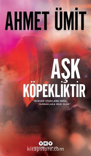 Aşk Köpekliktir