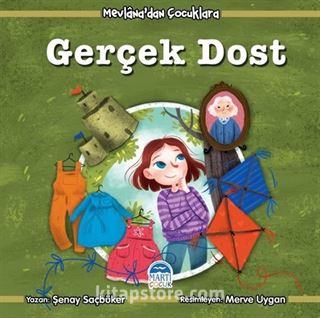 Gerçek Dost / Mevlana'dan Çocuklara