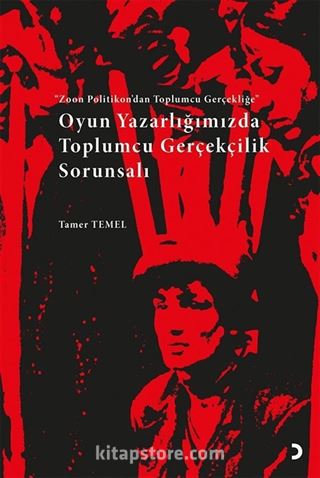 Oyun Yazarlığımızda Toplumcu Gerçekçilik Sorunsalı