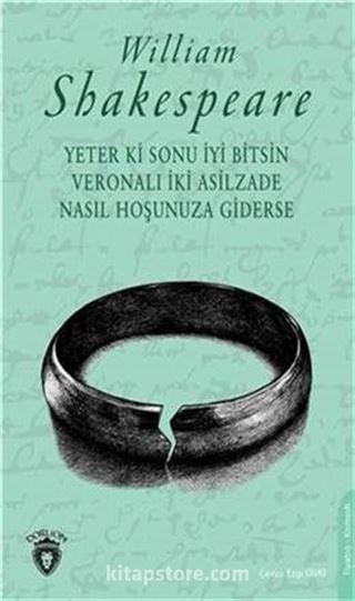 Yeter Ki Sonu İyi Bitsin - Veronalı İki Asilzade - Nasıl Hoşunuza Giderse