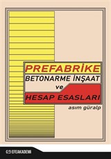 Prefabrike Betonarme İnşaat ve Hesap Esasları