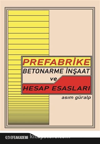 Prefabrike Betonarme İnşaat ve Hesap Esasları