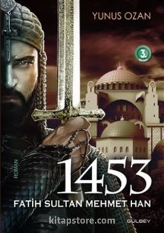 1453 Fatih Sultan Mehmet Han