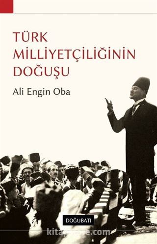 Türk Milliyetçiliğinin Doğuşu