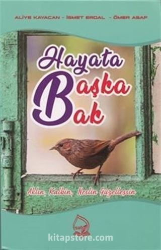 Hayata Başka Bak