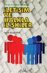 Kuran ve Sünnet Ekseninde İletişim ve Halkla İlişkiler