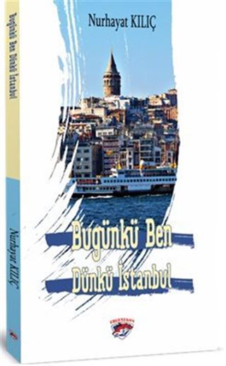 Bugünkü Ben Dünkü İstanbul