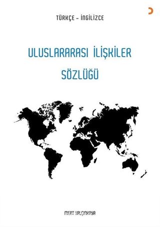 Uluslararası İlişkiler Sözlüğü Türkçe - İngilizce