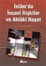 İslam'da İnsani İlişkiler ve Ahlaki Hayat