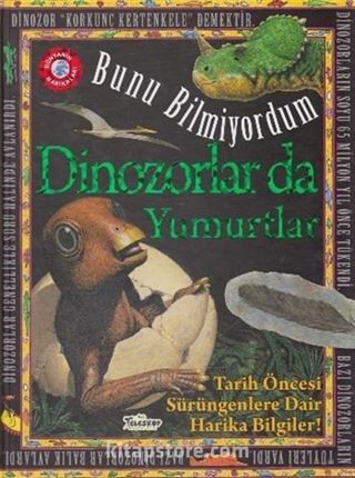 Bunu Bilmiyordum / Dinozorlar da Yumurtlar (Ciltli)