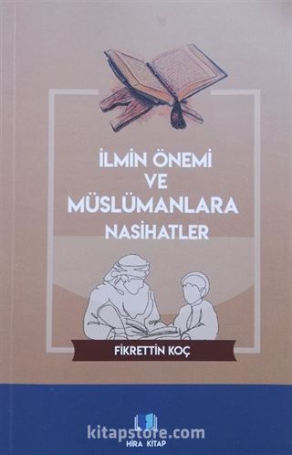 İlmin Önemi ve Müslümanlara Nasihatler