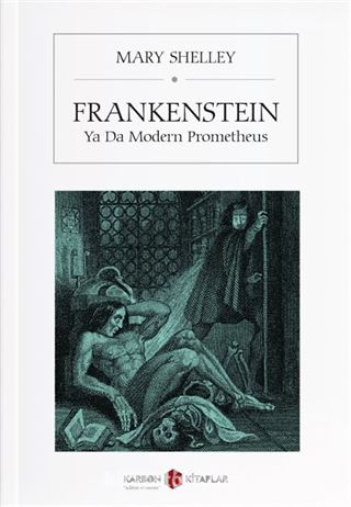 Frankenstein Ya Da Modern Prometheus