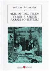 Akıl, Ahlak, Eylem ve Ruh Üzerine Akşam Sohbetleri