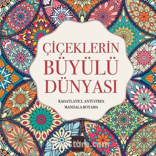 Çiçeklerin Büyülü Dünyası