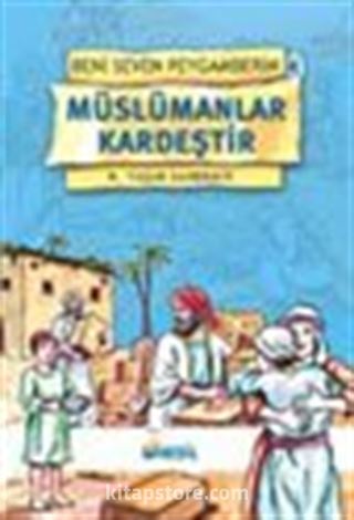 Müslümanlar Kardeştir / Beni Seven Peygamberim 4