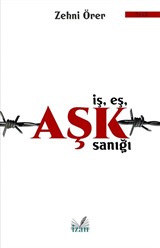 İş Eş Aşk Sanığı