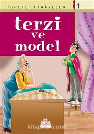 Terzi ve Model / Said Nursi'den İbretli Hikayeler 1