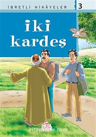 İki Kardeş / Said Nursi'den İbretli Hikayeler 3