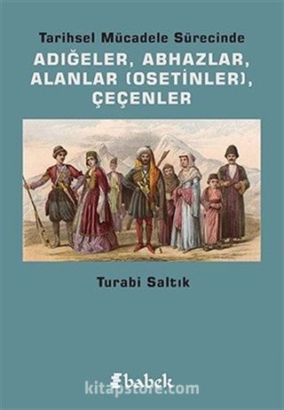 Tarihsel Mücadele Sürecinde Adığeler, Abhazlar, Alanlar (Osetinler), Çeçenler