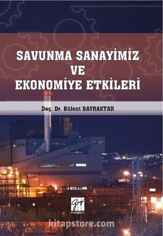 Savunma Sanayimiz ve Ekonomiye Etkileri