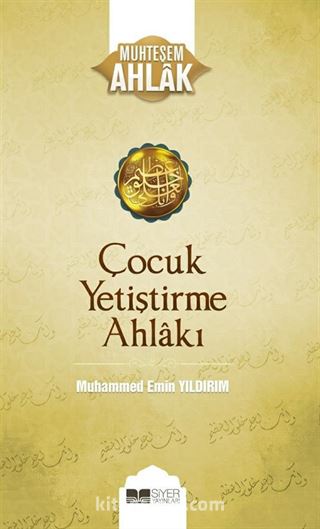 Çocuk Yetiştirme Ahlakı / Çocuk Yetiştirme Ahlakı 3