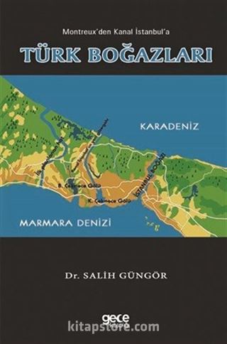 Montreuxtan Kanal İstanbul'a Türk Boğazları