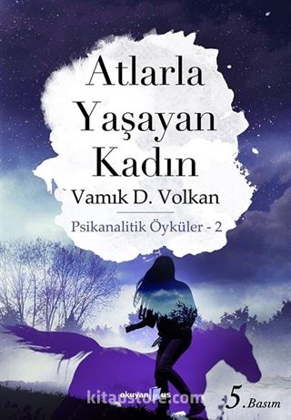 Atlarla Yaşayan Kadın/Psikanalitik Öyküler 2