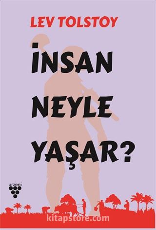 İnsan Neyle Yaşar?