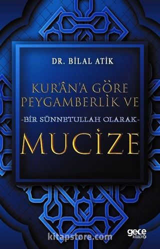 Kur'an'a Göre Peygamberlik ve Bir Sünnetullah Olarak Mucize