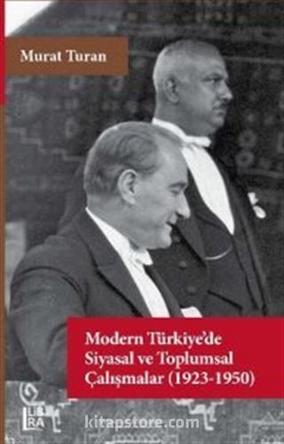 Modern Türkiye'de Siyasal ve Toplumsal Çalışmalar (1923-1950)