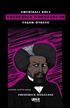 Amerikalı Köle Frederick Douglass'ın Yaşam Öyküsü