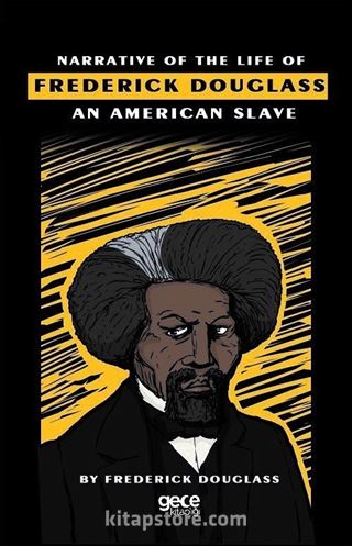 Narrative Of The Life Of Frederick Douglass An American Slave