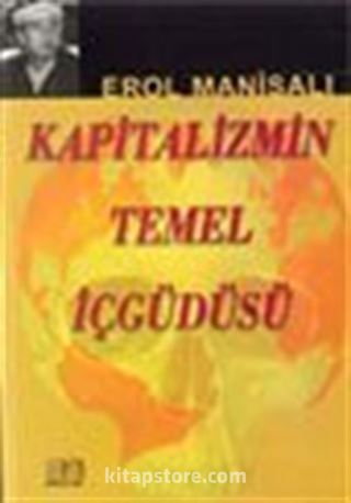 Kapitalizmin Temel İçgüdüsü