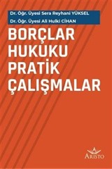 Borçlar Hukuku Pratik Çalışmalar