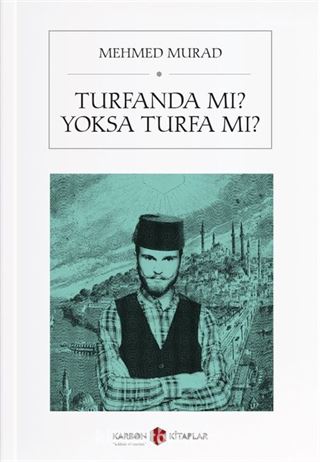 Turfanda mı, Yoksa Turfa mı?