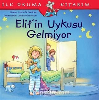 Elif'in Uykusu Gelmiyor / İlk Okuma Kitabım