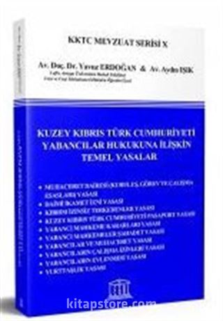 Kuzey Kıbrıs Türk Cumhuriyeti Yabancılar Hukukuna İlişkin Temel Yasalar