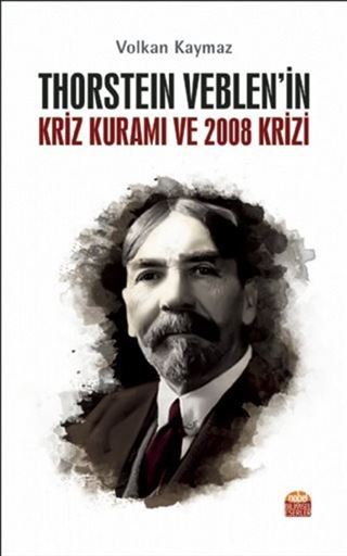 Thorstein Veblen'in Kriz Kuramı ve 2008 Krizi