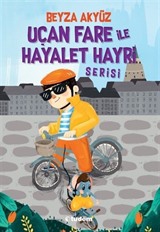 Uçan Fare ile Hayalet Hayri Serisi (3 Kitap)