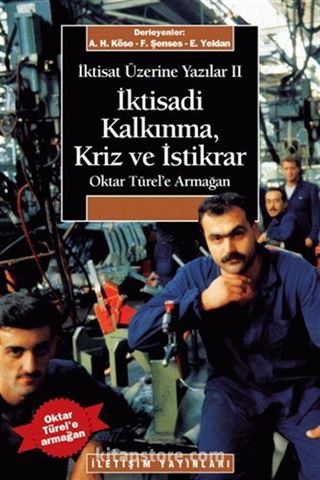 İktisadi Kalkınma, Kriz ve İstikrar