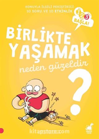 Birlikte Yaşamak Neden Güzeldir? / 1 2 3 Başla Serisi