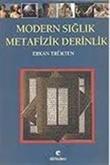 Modern Sığlık Metafizik Derinlik