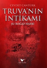 Truva'nın İntikamı: Şu Boğaz Harbi