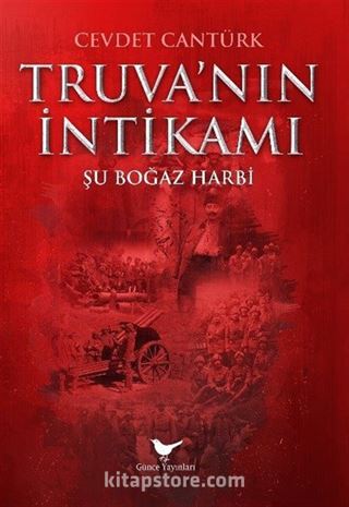 Truva'nın İntikamı: Şu Boğaz Harbi