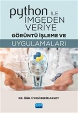 Python ile İmgeden Veriye Görüntü İşleme ve Uygulamaları