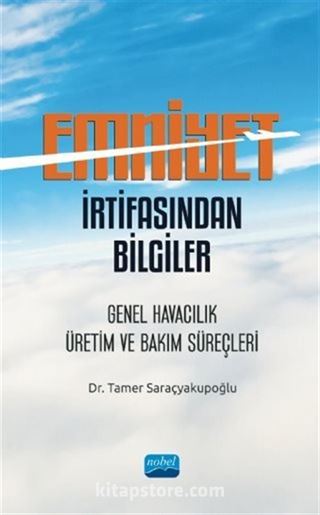 Emniyet İrtifasından Bilgiler: Genel Havacılık, Üretim ve Bakım Süreçleri